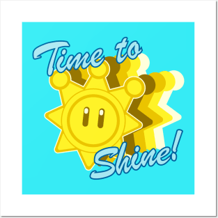 Time To Shine! Posters and Art